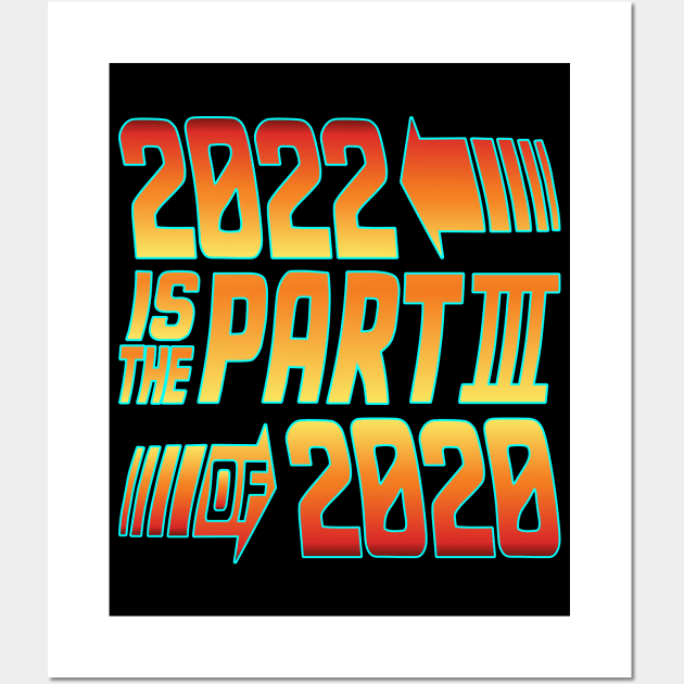 2022 is the part 3 of 2020 Wall Art by MZeeDesigns